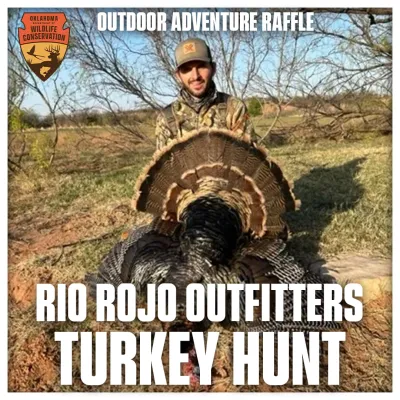 An Oklahoma hunter is seen behind his harvested turkey. The text reads, "Outdoor Adventure Raffle. Rio Rojo Outfitters turkey hunt". "